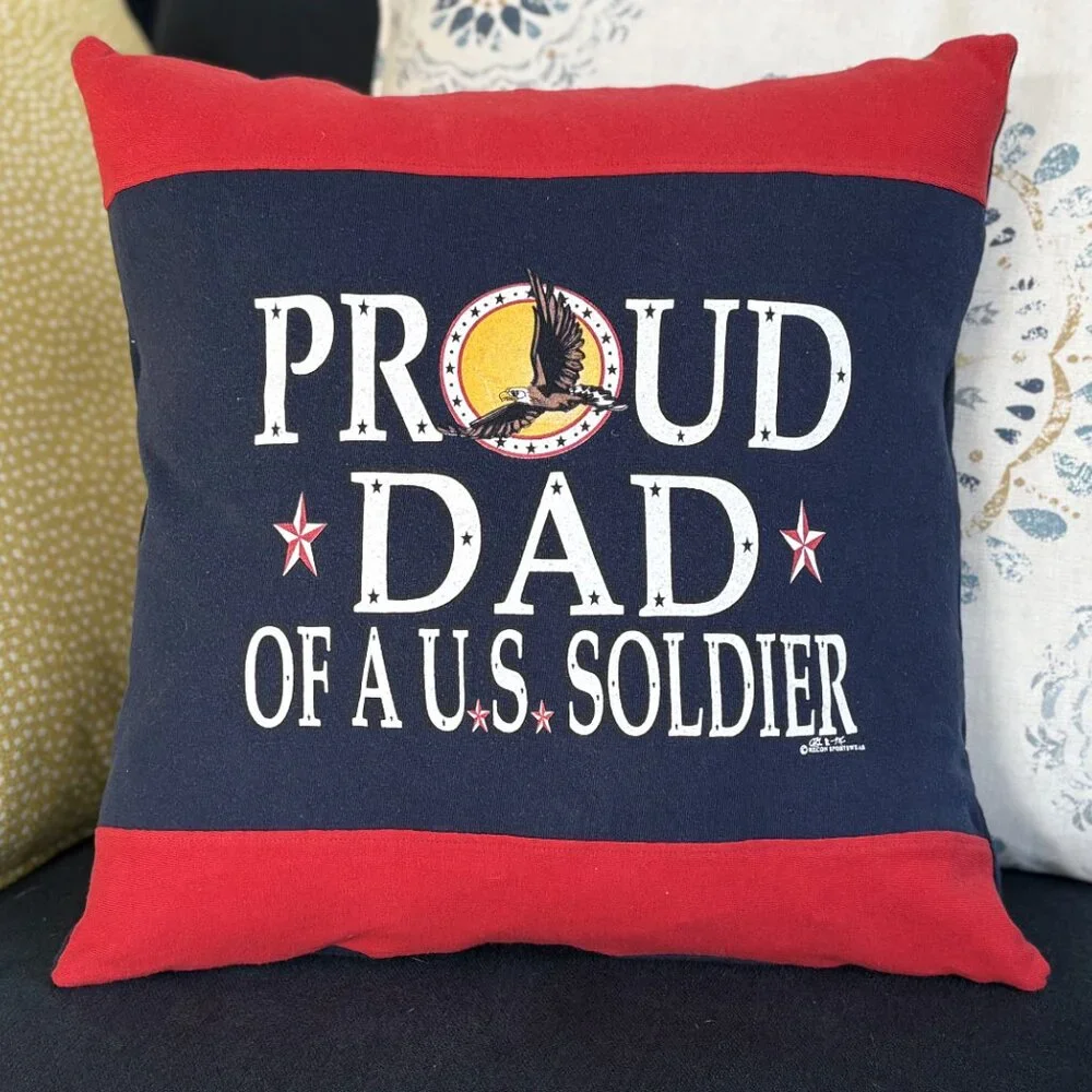 Proud Dad of a US Soldier Handmade upcycled t-shirt throw pillow cover